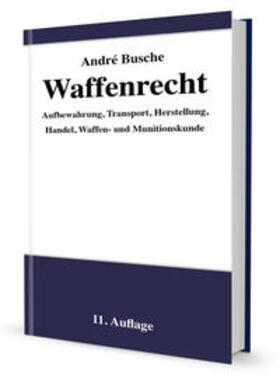 Busche | Busche, A: Waffenrecht - Praxiswissen für Waffenbesitzer 2 | Buch | sack.de