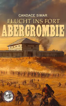 Simar |  Flucht ins Fort Abercrombie | Buch |  Sack Fachmedien