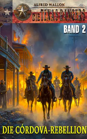Wallon |  DIE TEXAS RANGERS - Band 2 | Buch |  Sack Fachmedien