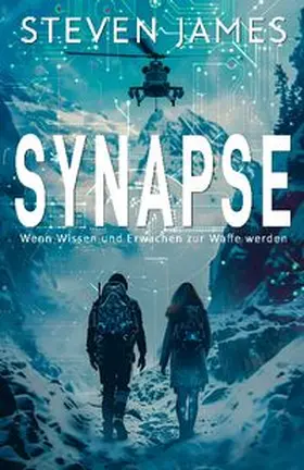 James |  Synapse - Wenn Wissen und Erwachen zur Waffe werden | Buch |  Sack Fachmedien