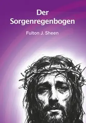 Sheen |  Der Sorgenregenbogen | Buch |  Sack Fachmedien