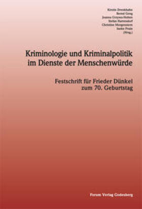 Drenkhahn / Geng / Grzywa-Holten | Kriminologie und Kriminalpolitik im Dienste der Menschenwürde | Buch | 978-3-96410-014-6 | sack.de