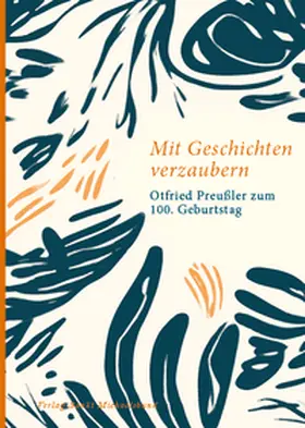 Franz / Deutsche Akademie für Kinder- und Jugendliteratur e.V. / Preußler |  Mit Geschichten verzaubern | Buch |  Sack Fachmedien