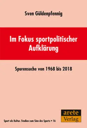 Güldenpfennig |  Im Fokus sportpolitischer Aufklärung | Buch |  Sack Fachmedien