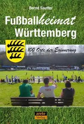 Sautter |  Fußballheimat Württemberg | Buch |  Sack Fachmedien