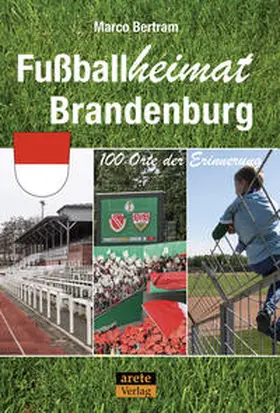 Bertram |  Fußballheimat Brandenburg | Buch |  Sack Fachmedien