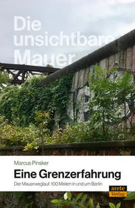 Pinsker |  Die unsichtbare Mauer - eine Grenzerfahrung | Buch |  Sack Fachmedien