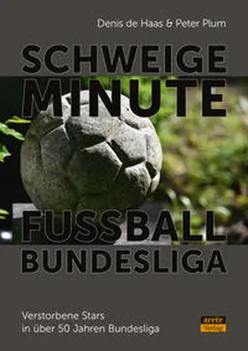 de Haas / Plum |  Schweigeminute Fußball-Bundesliga | Buch |  Sack Fachmedien