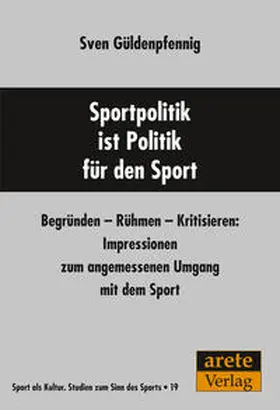 Güldenpfennig |  Sportpolitik ist Politik für den Sport | Buch |  Sack Fachmedien