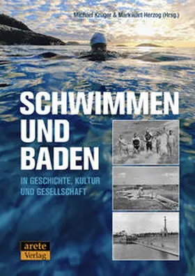 Krüger / Herzog |  Schwimmen und Baden in Geschichte, Kultur und Gesellschaft | Buch |  Sack Fachmedien