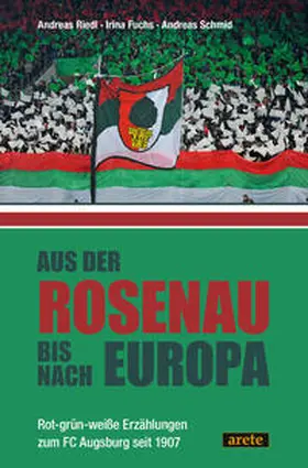 Riedl / Fuchs / Schmid |  Aus der Rosenau bis nach Europa | Buch |  Sack Fachmedien