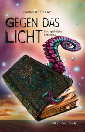 Grant |  Gegen das Licht | eBook | Sack Fachmedien