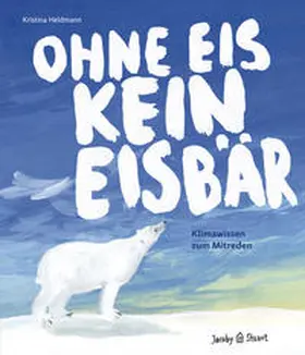 Heldmann |  Ohne Eis kein Eisbär | Buch |  Sack Fachmedien