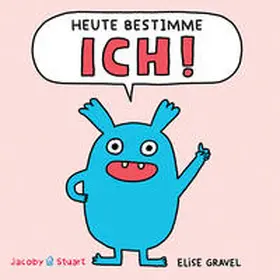 Gravel |  Heute bestimme ICH! | Buch |  Sack Fachmedien