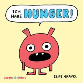 Gravel |  Ich habe HUNGER! | Buch |  Sack Fachmedien