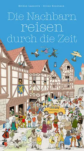 Lasserre |  Die Nachbarn reisen durch die Zeit | Buch |  Sack Fachmedien