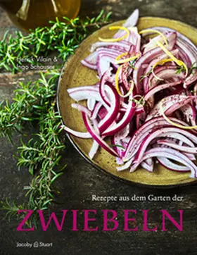 Schauser / Vilain |  Rezepte aus dem Garten der Zwiebeln | Buch |  Sack Fachmedien