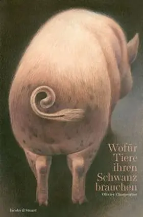 Charpentier |  Wofür Tiere ihren Schwanz brauchen | Buch |  Sack Fachmedien