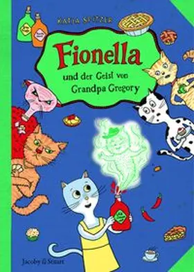 Spitzer |  Fionella und der Geist von Grandpa Gregory | Buch |  Sack Fachmedien