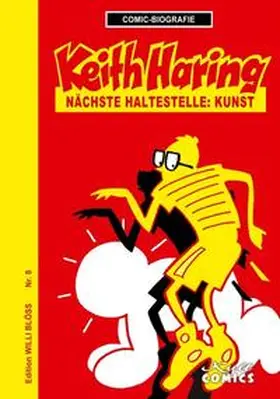 Blöss / Blöß |  Comicbiographie Keith Haring | Buch |  Sack Fachmedien