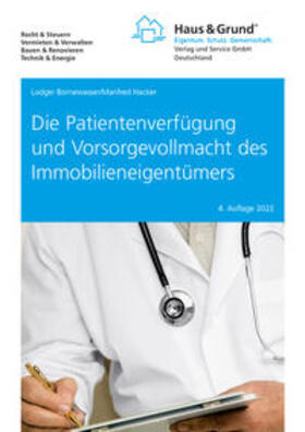 Bornewasser / Hacker | Die Patientenverfügung und Vorsorgevollmacht des Immobilieneigentümers | Buch | sack.de