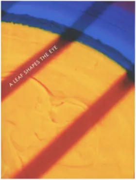  A Leaf Shapes the Eye | Buch |  Sack Fachmedien