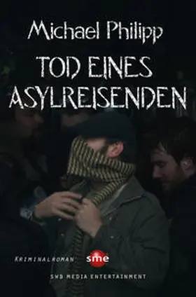 Philipp |  Tod eines Asylreisenden | Buch |  Sack Fachmedien