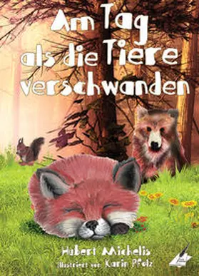 Michelis / Karina-Verlag, Wien |  Am Tag, als die Tiere verschwanden | Buch |  Sack Fachmedien
