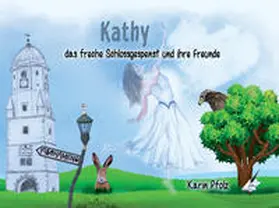Karina Verlag / Pfolz |  Kathy das freche Schlossgespenst und ihre Freunde | Buch |  Sack Fachmedien