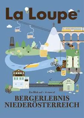 Skardarasy / La Loupe |  La Loupe Bergerlebnis Niederösterreich, No.1 | Buch |  Sack Fachmedien
