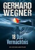Wegner / Verlag Wegner Gerhard |  18 - Das Vermächtnis | Buch |  Sack Fachmedien
