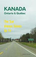 Roessler / DA Verlag / Daniela Rößler |  Das etwas andere Reisebuch Kanada Ost - Ontario & Québec: Reiseführer und Road-Trip mit echten Fotos, Erfahrungen und Tipps. | Buch |  Sack Fachmedien