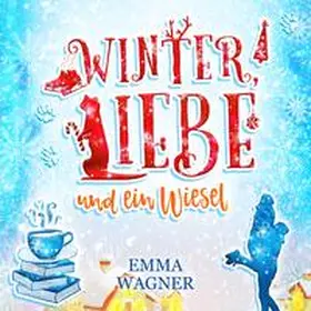 Wagner |  Winter, Liebe und ein Wiesel (Digipak-Version) | Sonstiges |  Sack Fachmedien
