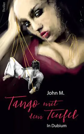 M. / Gerd Kaap (John M.) |  Tango mit dem Teufel | Buch |  Sack Fachmedien