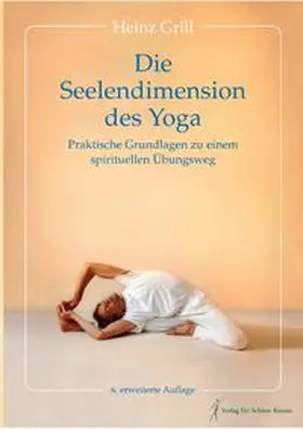 Grill / Verlag für Schöne Künste |  Die Seelendimension des Yoga | Buch |  Sack Fachmedien
