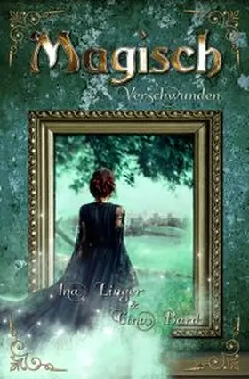 Linger / Bard |  Magisch Verschwunden | Buch |  Sack Fachmedien