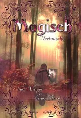 Linger / Bard |  Magisch Vertauscht | Buch |  Sack Fachmedien