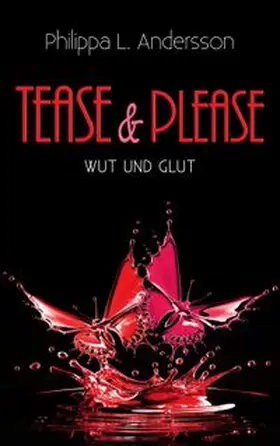 Andersson |  Tease & Please - Wut und Glut | Buch |  Sack Fachmedien