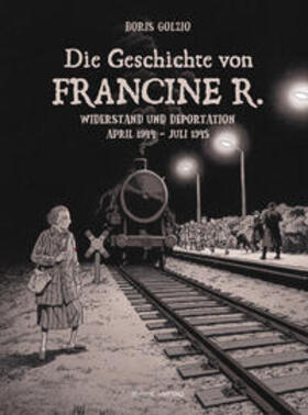 Golzio / R. | Die Geschichte von Francine R. | Buch | 978-3-96445-047-0 | sack.de