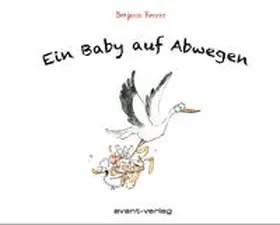 Renner |  Ein Baby auf Abwegen | Buch |  Sack Fachmedien
