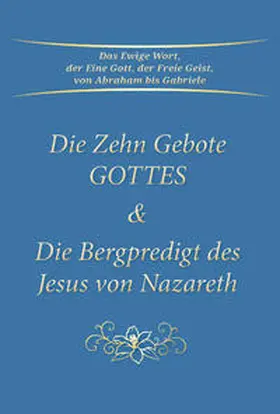 Gabriele |  Die Zehn Gebote Gottes & Die Bergpredigt des Jesus von Nazareth | Buch |  Sack Fachmedien