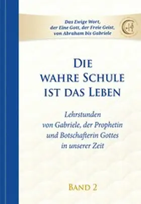 Gabriele |  Die wahre Schule ist das Leben - Band 2 | eBook | Sack Fachmedien