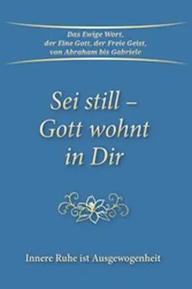 Gabriele |  Sei still - Gott wohnt in dir | eBook | Sack Fachmedien