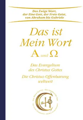 Gabriele |  Das ist Mein Wort. Alpha und Omega. Das Evangelium Jesu | Buch |  Sack Fachmedien