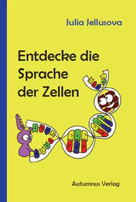 Jellusova |  Entdecke die Sprache der Zellen | Buch |  Sack Fachmedien