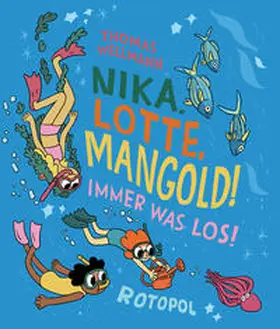 Wellmann |  Nika, Lotte, Mangold! | Buch |  Sack Fachmedien