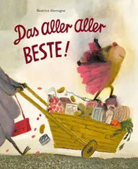 Alemagna |  Das Aller Aller Beste! | Buch |  Sack Fachmedien