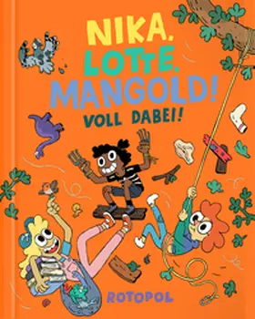 Wellmann |  Nika, Lotte, Mangold! Voll dabei! | Buch |  Sack Fachmedien