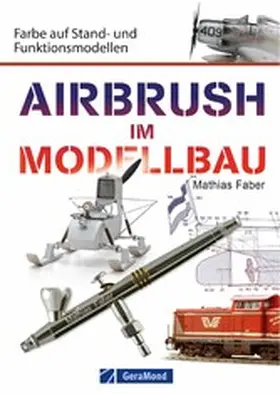 Faber |  Airbrush im Modellbau | eBook | Sack Fachmedien