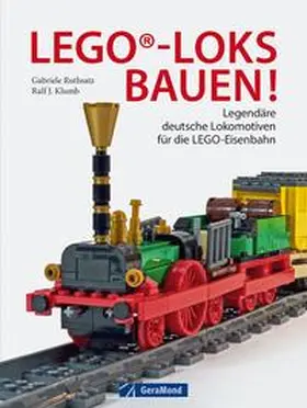 Klumb / Ruthsatz |  LEGO®-Loks bauen! | Buch |  Sack Fachmedien
